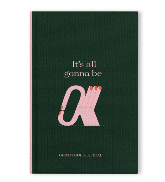 It's Going to be Ok Gratitude Journal for Mindfulness